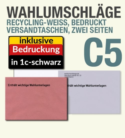 Äußere Wahlumschläge, C5 = 229 x 162 mm, zweiseitig bedruckt, Versandtaschen